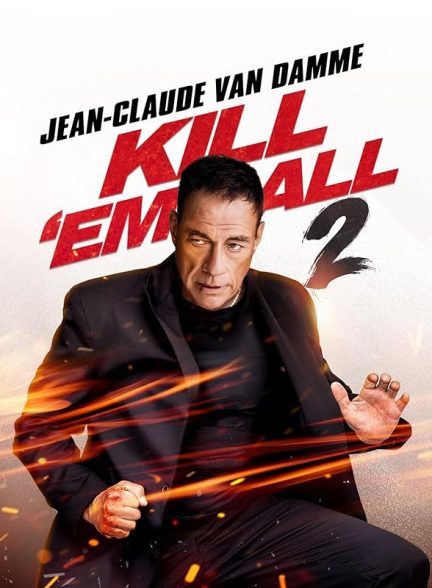 دانلود فیلم همه او را بکش 2 | Kill Em All 2 2024