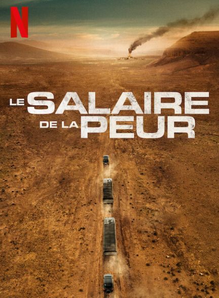 دانلود فیلم مزد ترس | The Wages of Fear 2024