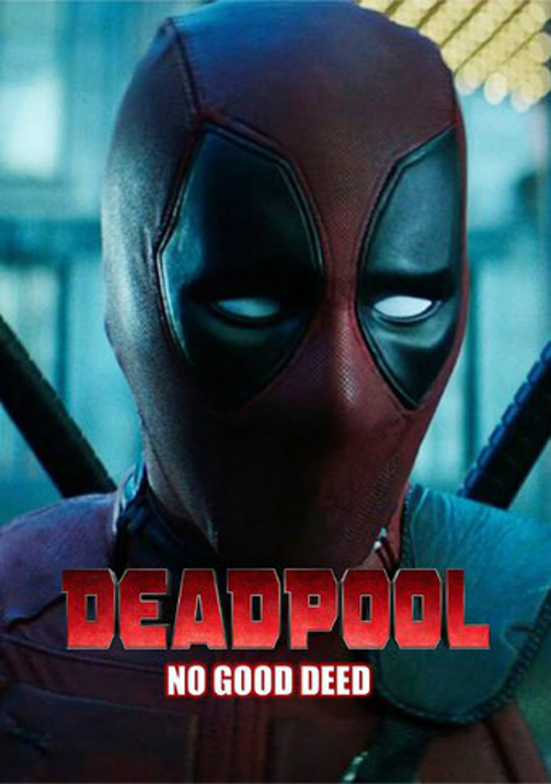 دانلود فیلم ددپول: هیچ کار خیری Deadpool: No Good Deed 2017