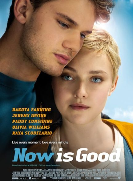 دانلود فیلم حالا خوبه Now Is Good 2012