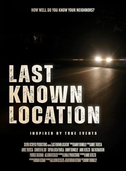 دانلود فیلم Last Known Location