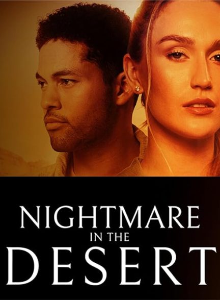 دانلود فیلم کابوس در صحرا 2024 | Nightmare in the Desert