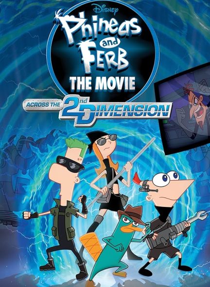 دانلود فیلم Phineas and Ferb the Movie: Across the 2nd Dimension 2011