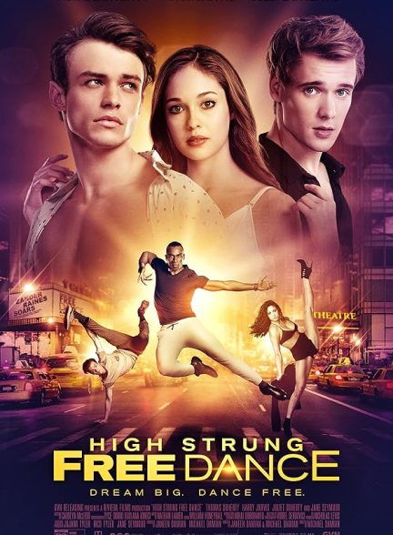 دانلود فیلم محکم قوی آزادانه برقص High Strung Free Dance 2016