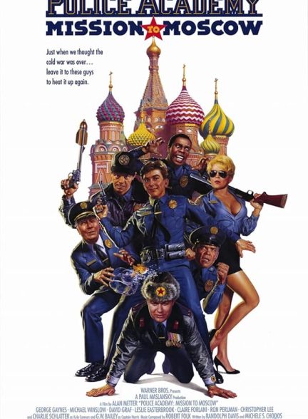 دانلود فیلم دانشکده پلیس: مأموریت مسکو | Police Academy: Mission to Moscow 1994