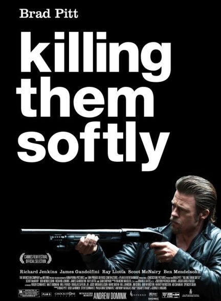 دانلود فیلم کشتار با لطافت | Killing Them Softly 2012