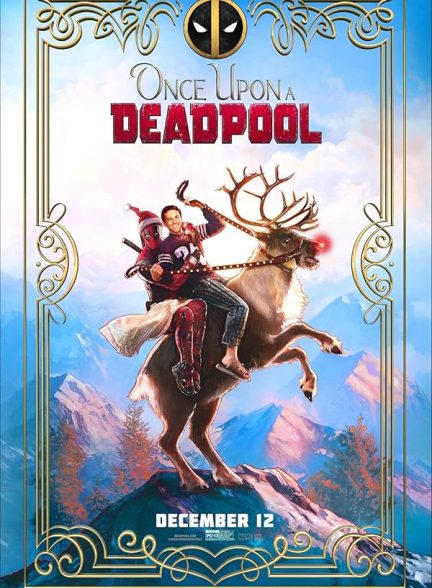 دانلود فیلم Once Upon a Deadpool 2018