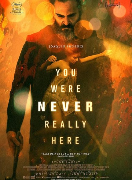 دانلود فیلم تو هرگز واقعاً اینجا نبودی 2017 | You Were Never Really Here