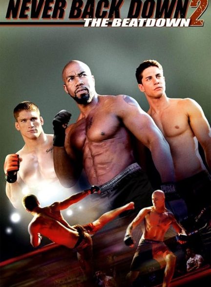 دانلود فیلم Never Back Down 2: The Beatdown 2011