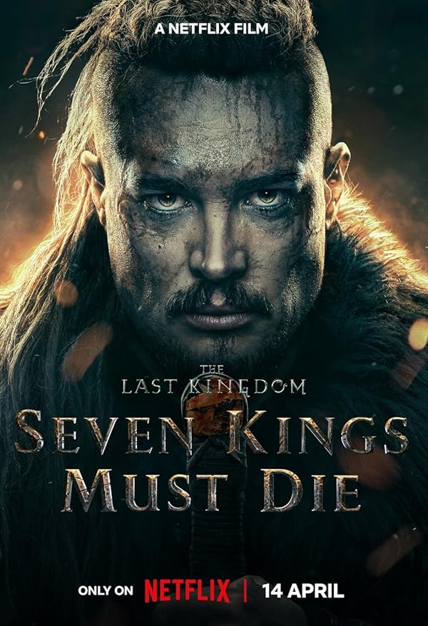 دانلود فیلم آخرین پادشاهی: هفت پادشاه باید بمیرند 2023 |The Last Kingdom: Seven Kings Must Die