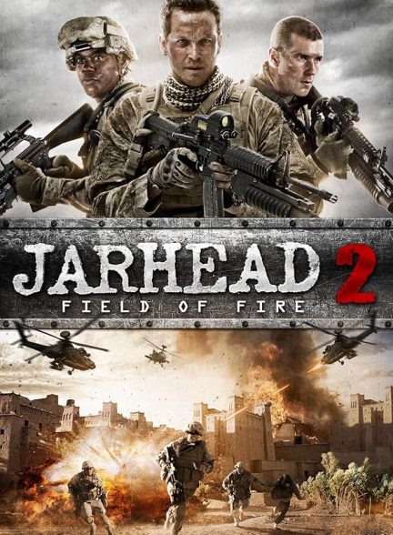 دانلود فیلم Jarhead 2: Field of Fire 2014