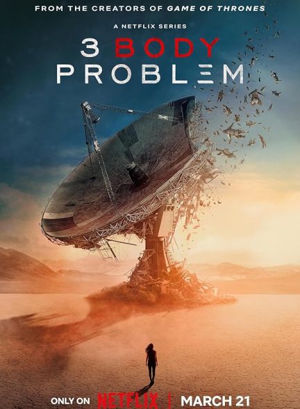 دانلود سریال مسئله سه جرم | 3 Body Problem